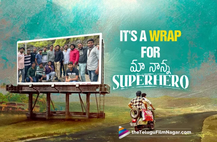 Update: It's a Wrap For Maa Nanna Superhero