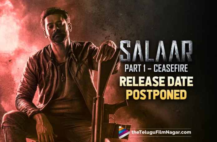 Salaar: Part 1 – Ceasefire Team Announces Release Date Postponement