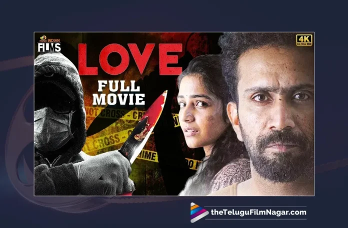 Watch LOVE Latest Full Movie 4K,LOVE Latest Full Movie 4K,Rajisha Vijayan,Shine Tom Chacko,Love Movie,Love Full Movie,Love Malayalam Movie,Love telugu full movie,love thriller movie,Love malayalam movie,latest Telugu full movies 2024,2024 Telugu Movies,Shine Tom Chacko Movies,Rajisha Vijayan Movies,telugu new movies 2024,telugu thriller movies,best thriller movies,Latest Kannada Movies 2024,2024 Kannada Movies,Kannada New Movies,Telugu Filmnagar