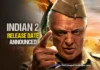 Indian 2 release date