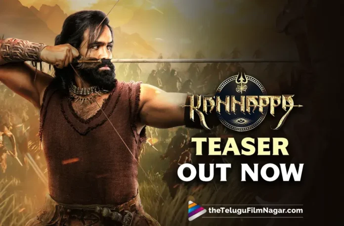 Vishnu Manchu-Kannappa-teaser-official teaser