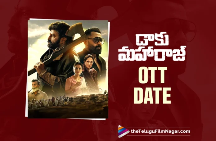 Daaku Maharaaj: OTT arrival date is locked,Telugu Filmnagar,Latest Telugu Movies News,Latest Tollywood Updates,Telugu Film News 2025,Tollywood Movie Updates,Latest Tollywood Movie Updates,Telugu Cinema News 2025,Daaku Maharaaj OTT Release Date,Daaku Maharaaj Movie OTT Release Date,Daaku Maharaaj OTT Release Update,Daaku Maharaaj OTT Partner,Daaku Maharaaj Movie OTT Partner,Daaku Maharaaj,Daaku Maharaaj Movie,Daaku Maharaaj Telugu Movie,Daaku Maharaaj OTT Date,Balakrishna Daaku Maharaaj Movie,Balakrishna