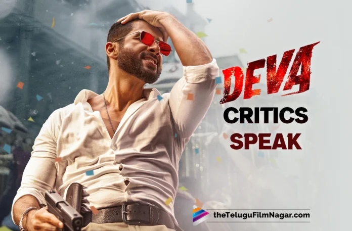 Shahid Kapoor's Deva bags mostly positive reviews,Telugu Filmnagar,Latest Telugu Movies News,Latest Tollywood Updates,Telugu Film News 2025,Tollywood Movie Updates,Latest Tollywood Movie Updates,Telugu Cinema News 2025,Shahid Kapoor Deva movie reviews,Deva film critics' ratings,Shahid Kapoor Deva performance,Deva audience reactions,Deva movie analysis,Deva storyline,Shahid Kapoor latest film Deva,Deva box office collection,Deva Review,Deva Movie Review,Shahid Kapoor Deva Review,Deva Critics Reviews,Deva,Deva Movie,Shahid Kapoor Deva Movie,Shahid Kapoor,Pooja Hegde,Deva Critics Speak