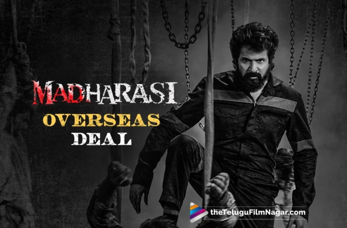 Sivakarthikeyan's Madharasi: Overseas release by PHARS Film,Telugu Filmnagar,Latest Telugu Movies News,Latest Tollywood Updates,Telugu Film News 2025,Tollywood Movie Updates,Latest Tollywood Movie Updates,Telugu Cinema News 2025,Madharasi Overseas Rights,Madharasi Movie Oversease Rights,Madharasi Overseas Release By PHARS Film,Madharasi,Madharasi Movie,Madharasi Telugu Movie,Sivakarthikeyan Madharasi Movie,Sivakarthikeyan,Madharasi Overseas Deals,AR Murugadoss