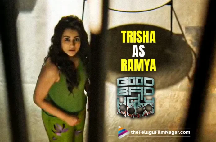 Trisha Krishnan is Ramya in Ajith's Good Bad Ugly,Telugu Filmnagar,Latest Telugu Movies News,Latest Tollywood Updates,Telugu Film News 2025,Tollywood Movie Updates,Latest Tollywood Movie Updates,Telugu Cinema News 2025,Trisha Krishnan As Ramya,Trisha Krishnan Glimpse,Trisha Krishnan Gimpse From Good Bad Ugly,Trisha Krishnan First Look,Trisha Krishnan First Look From Good Bad Ugly,Trisha Krishnan,Good Bad Ugly,Good Bad Ugly Movie,Ajith Good Bad Ugly Movie,Ajith