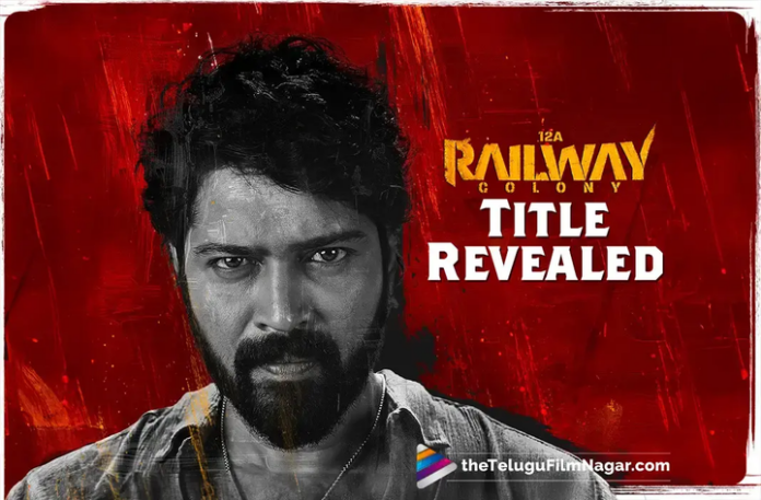 12A Railway Colony: Allari Naresh's Summer release lands an interesting Title Teaser,Telugu Filmnagar,Latest Telugu Movies News,Latest Tollywood Updates,Telugu Film News 2025,Tollywood Movie Updates,Latest Tollywood Movie Updates,Telugu Cinema News 2025,12A Railway Colony,12A Railway Colony Movie,12A Railway Colony Title Teaser,12A Railway Colony Movie Title Teaser,12A Railway Colony Title Revelaed,Allari Naresh New Movie Titled As 12A Railway Colony,12A Railway Colony Telugu Movie,Allari Naresh 12A Railway Colony Movie,Allari Naresh,Allari Naresh New Movie,Allari Naresh Upcoming Movies