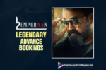 L2 Empuraan 'Whole Different Beast' Roars with Rs 58+ Crore Advance