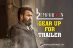 Mohanlal's L2 locks its Trailer release date,Telugu Filmnagar,Latest Telugu Movies News,Latest Tollywood Updates,Telugu Film News 2025,Tollywood Movie Updates,Latest Tollywood Movie Updates,Telugu Cinema News 2025,L2 Empuraan Trailer,L2 Empuraan Movie Trailer,L2 Empuraan Telugu Movie Trailer,L2 Empuraan Telugu Trailer,L2 Empuraan Official Trailer,L2 Empuraan Theatrical Trailer,L2 Empuraan,L2 Empuraan Movie,L2 Empuraan Telugu Movie,Mohanlal L2 Empuraan Trailer,Mohanlal,Prithviraj Sukumaran,Prithviraj Sukumaran L2 Empuraan Trailer