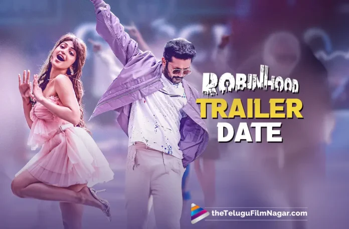Robinhood Trailer date locked; Nithiin Sreeleela set to entertain,Telugu Filmnagar,Latest Telugu Movies News,Latest Tollywood Updates,Telugu Film News 2025,Tollywood Movie Updates,Latest Tollywood Movie Updates,Telugu Cinema News 2025,Robinhood Trailer,Robinhood Movie Trailer,Robinhood Telugu Movie Trailer,Robinhood Trailer Release Date,Robinhood Movie Trailer Release Date,Robinhood Telugu Movie Trailer Release Date,Robinhood Trailer Update,Robinhood,Robinhood Movie,Robinhood Telugu Movie,Robinhood Trailer Date,Nithiin Robinhood Movie,Nithiin,Sreeleela