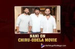 Nani opens up about Chiranjeevi's movie with director Srikanth Odela,Telugu Filmnagar,Latest Telugu Movies News,Latest Tollywood Movie Updates,Latest Tollywood Updates,Telugu Cinema News 2025,Telugu Film News 2025,Tollywood Movie Updates,Nani presents Chiranjeevi Srikanth Odela movie,Chiranjeevi Srikanth Odela action drama 2026,Chiranjeevi relatable character 2026 film,Srikanth Odela Dasara director,Chiranjeevi grounded character movie,Chiranjeevi Vishwambhara post-production,Chiranjeevi Anil Ravipudi movie 2026,Waltair Veerayya Chiranjeevi new role,Bheems Ceciroleo Chiranjeevi movie music,Chiranjeevi Ravipudi movie production Sahu Garapati,Nani presents Court: State Vs. A Nobody,Nani HIT 3 May 1st release,Sailesh Kolanu HIT 3 director,Chiranjeevi Odela gritty treatment,Chiranjeevi Srikanth Odela movie pectations,Chiranjeevi family-oriented role 2026,Anil Ravipudi movie Chiranjeevi updates,Chiranjeevi movie production by Sushmitha Konidela,Nani acting production career updates,HIT 3 Nani Sailesh Kolanu release date,Chiranjeevi upcoming 2026 movies,Nani HIT 3 details,Chiranjeevi 2026 film updates,Srikanth Odela's next film after Dasara,Chiranjeevi relatable movie character,Chiranjeevi,Nani,Srikanth Odela