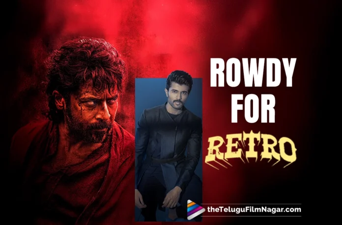Vijay Deverakonda to grace Suriya's 'Retro' Pre-Release event,Telugu Filmnagar,Latest Telugu Movies News,Latest Tollywood Movie Updates,Latest Tollywood Updates,Telugu Cinema News 2025,Telugu Film News 2025,Tollywood Movie Updates,Retro Pre Release Event,Retro PRe Release Event Date,Retro Movie Pre Release Event Date,Retro,Retro Movie,Retro Telugu Movie,Suriya Retro Movie,Retro Pre Release Event Chief Guest,Retro Pre Release Event Chief Guest As Vijay Deverakonda,Vijay Deverakonda To Attend as Chief Guest For Retro Event,Vijay Deverakonda,Suriya