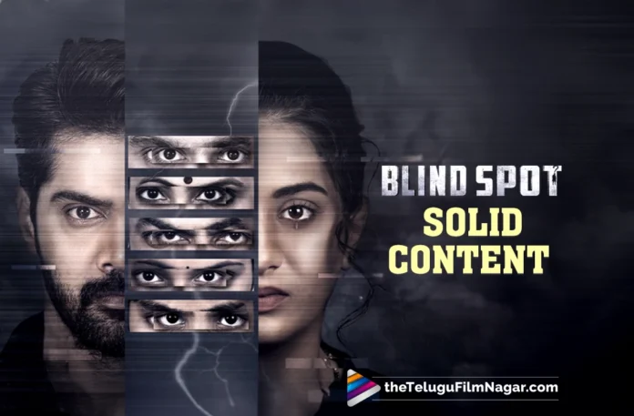 Blind Spot is the toughest film I have ever done Actor Naveen Chandra