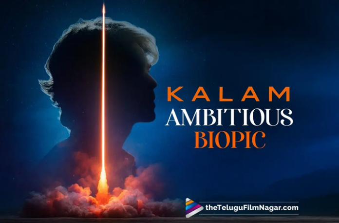 Makers say Kalam The Missile Man Of India is going to be a perfect biopic