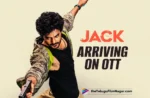 Siddhu Jonnalagadda's JACK locks OTT release date