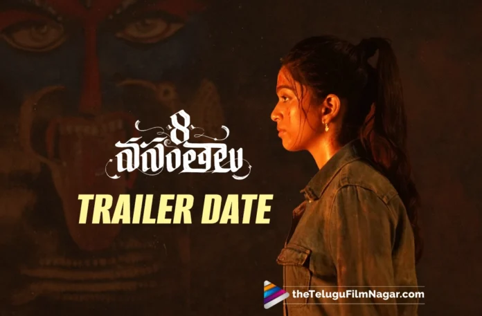 8 Vasantalu Pleasant love story locks its Trailer date