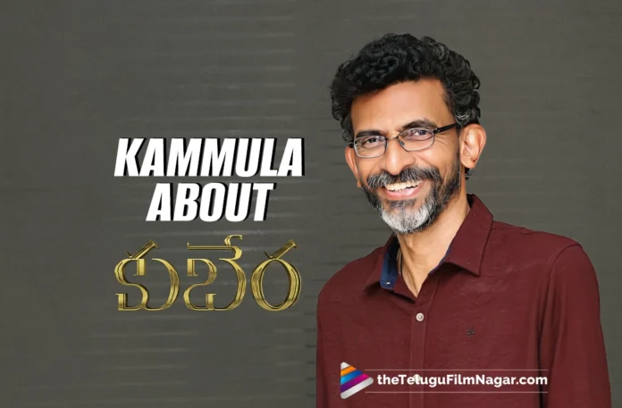 Director Sekhar Kammula speaks about Kuberaa