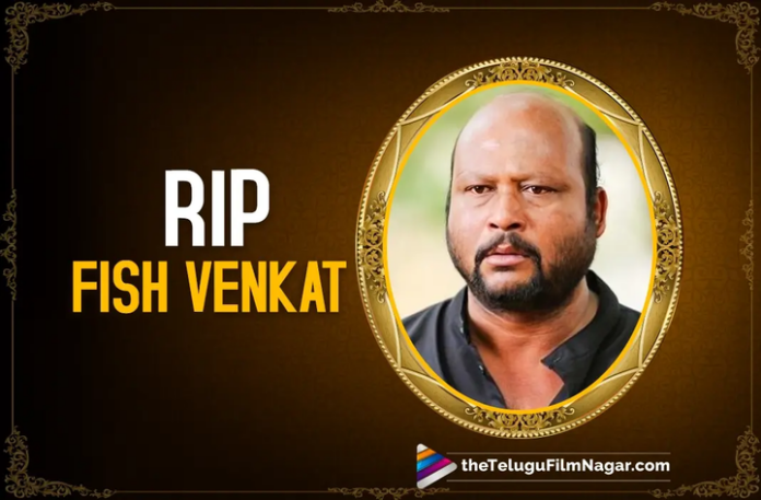 Fish Venkat is no more How the talented comedian rose in film industry