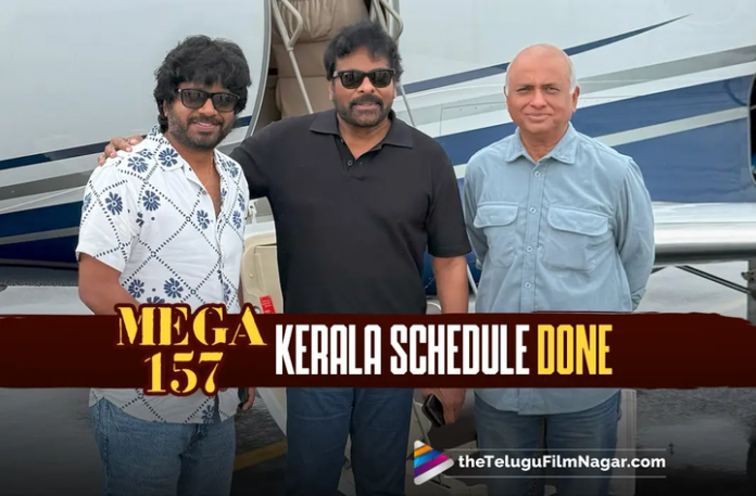 MEGA157 Chiranjeevi, Anil Ravipudi conclude Kerala schedule
