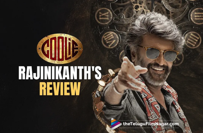 Rajinikanth's super review after watching Coolie