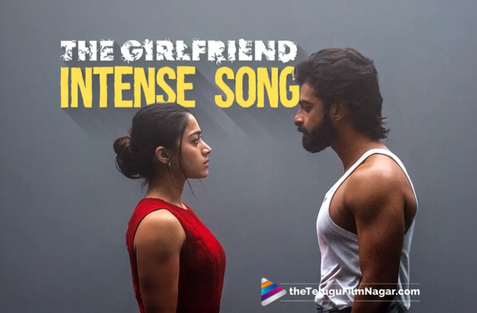 Rashmika Mandanna's The Girlfriend Nadhive is intense, dance-heavy