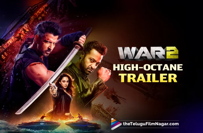 War 2 Trailer Adrenaline Unleashed by Jr NTR, Hrithik Roshan, Ayan Mukerji!
