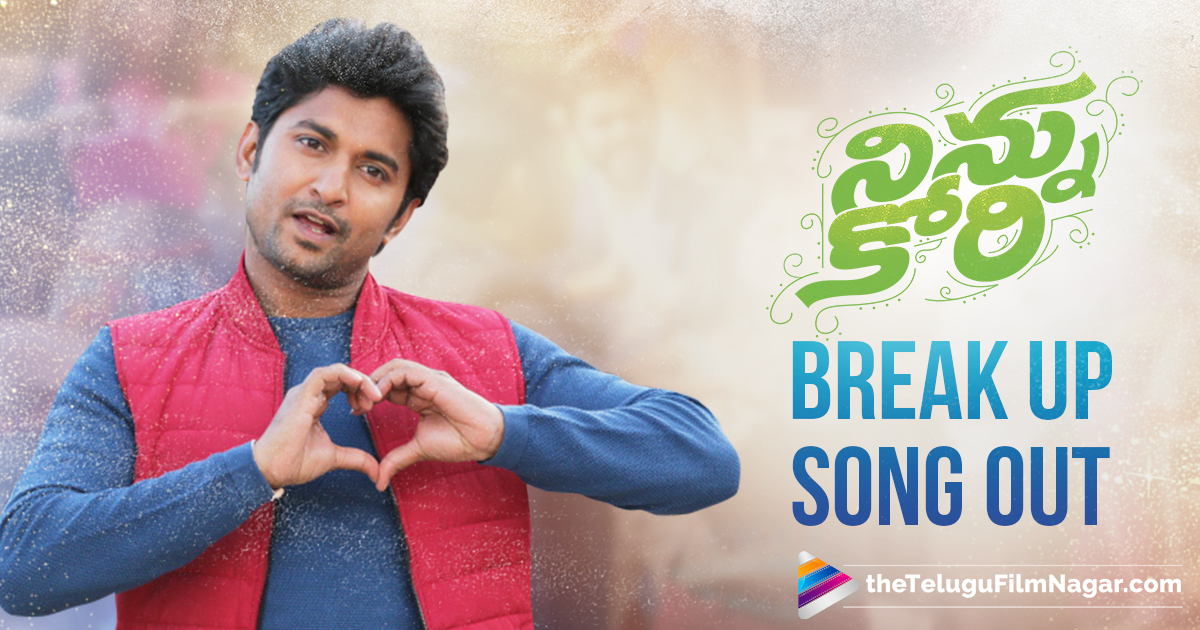 break-up-song-from-ninnu-kori-is-out-onceuponatimelo