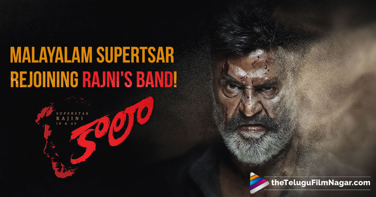 Rajinikanth and Mammootty to reunite for Kaala | Kaala Movie Updates