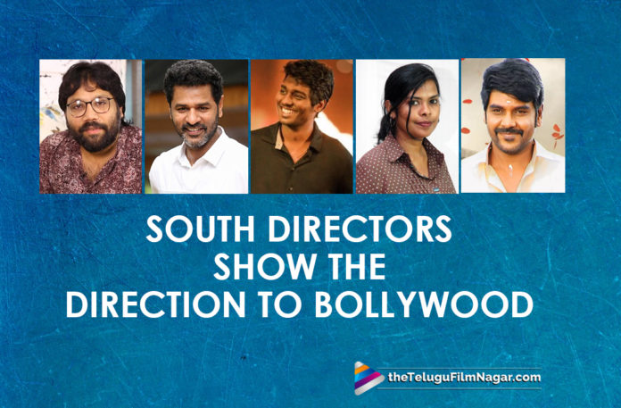 South Directors Show The Direction To Bollywood,latest telugu movies news,Telugu Film News 2019, Telugu Filmnagar, Tollywood Cinema Updates,South Directors,Best Directors in Bollywood,Most Successful Director of Bollywood,South Directors Ruling Bollywood Industry