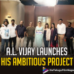AL Vijay Launches Thalaivi,Latest Telugu Movies News,Telugu Film News 2019, Telugu Filmnagar, Tollywood Cinema Updates,AL Vijay announces Jayalalilthaa biopic,Jayalalilthaa biopic Title,AL Vijay Thalaivi,Thalaivi Movie Updates