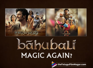 Baahubali Magic To Take Over Again?