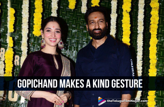 Gopichand Kind Gesture Revealed Again, Gopichand Latest Film Updates, Gopichand Latest News, Gopichand New Movie Details, Gopichand Next Film Updates, Gopichand Next Project Details, Gopichand Upcoming Movie News, Latest Telugu Movies News, Telugu Film News 2019, Telugu Filmnagar, Tollywood Cinema Updates