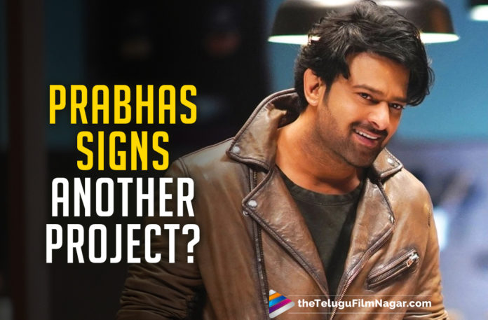Prabhas Signs Another New Project?,latest telugu movies news,Telugu Film News 2019, Telugu Filmnagar, Tollywood Cinema Updates,Prabhas New Project,Rebel Star Prabhas New Project,Prabhas Upcoming Movie Details,Prabhas New Films