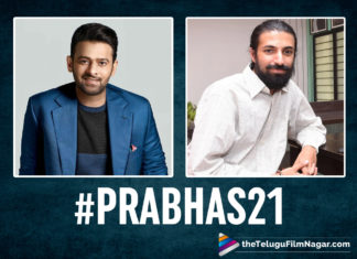#Prabhas21 – Mahanati Director Nag Ashwin And Prabhas Team Up For Pan Indian Movie