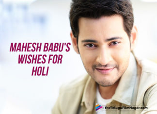 Mahesh Babu’s Holi Wishes Along With A Message Of Safety