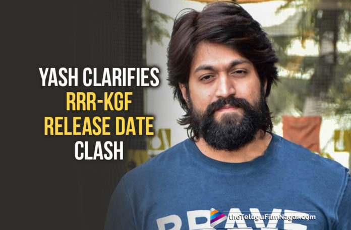 RRR - KGF 2 Release Dates Clash : Yash Gives Clarification,Telugu Filmnagar,Latest Telugu Movies News,Telugu Film Updates 2020,Tollywood Movie Updates,RRR,KGF 2,Yash,RRR Movie Updates,RRR Telugu Movie Latest News,KGF 2 Movie Updates,KGF 2 Telugu Movie Latest News,Yash Clarifies Speculations On RRR - KGF 2 Clash,KGF 2 - RRR Epic Clash In 2020,KGF 2 To Release On The RRR Date,KGF 2 Movie Release Date,KGF 2 Telugu Movie Release Date,RRR Movie Release Date,RRR Telugu Movie Release Date,Clash Between RRR - KGF 2 Release Dates,Jr NTR,Ram Charan,Rajamouli