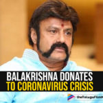 Nandamuri Balakrishna Donates To The Telugu states And To Corona Crisis Charity