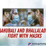 SS Rajamouli Makes Mask Compulsory At Mahishmati Kingdom; Baahubali And Bhallaladeva Accept The New Normal