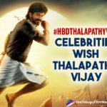 #HBDTHALAPATHYVijay: Celebrities Wish Thalapathy Vijay On His Birthday