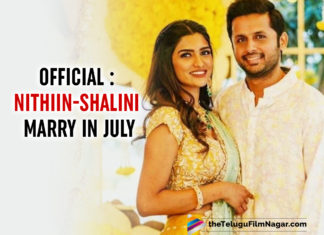 Nithiin And Shalini To Tie The Knot In July