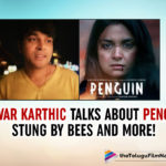 Eshvar Karthic Talks About Penguin, Stung By Bees And More! - Find Out!