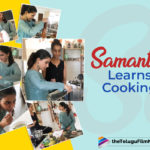 Samantha Akkineni’s New Hobby Is Cooking; Take A Look At The Pictures