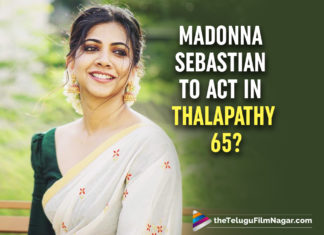 Thalapathy 65: Premam Actress Madonna Sebastian To Play A Key Role In This Upcoming Film?