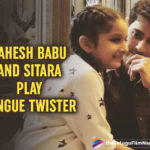 Mahesh Babu Enjoys Tongue Twister Game With Daughter Sitara