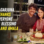 Nagarjuna Thanks Everyone For Blessing Him As He Celebrates Anniversary With Amala Akkineni