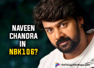 Balakrishna Starrer NBK106: Actor Naveen Chandra To Play An Antagonist In This BB3?