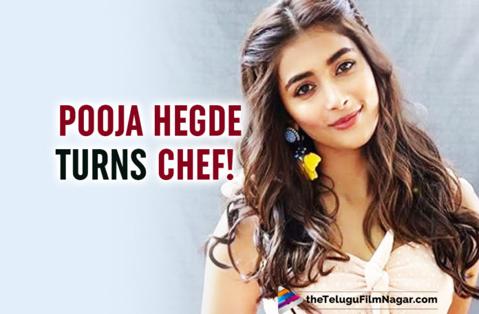 Pooja Hegde Becomes A Chef Serves Lip Smacking Dishes