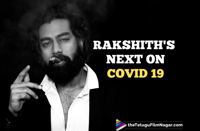 Palasa 1978 Fame Rakshith’s Next Is About COVID 19 Outbreak