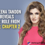 KGF: Chapter 2: Raveena Tandon Opens Up About Her Character