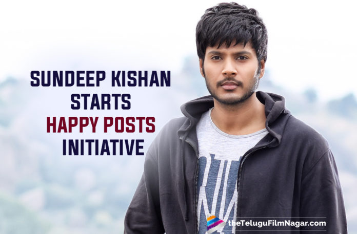 Sundeep Kishan Urges Fans To Post Happy Stuff On Social Media For 24hrs