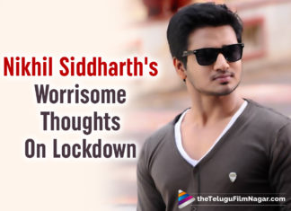 Karthikeya 2 Actor Nikhil Siddharth Wonders The Logic Behind Lifting The Lockdown